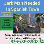 Jerk Man Needed in Spanish Town